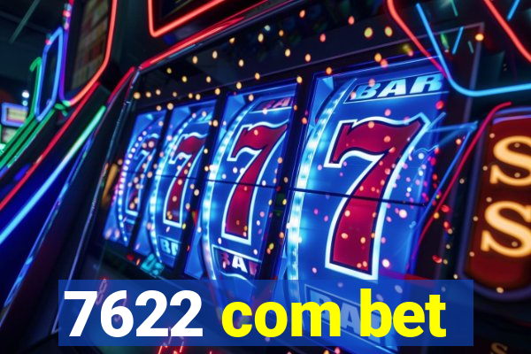 7622 com bet